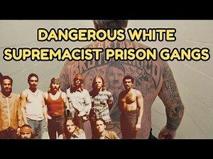 Dangerous White Prison Gangs | The Deadliest in America’s Prison System