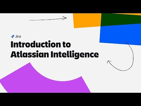 Introduction to Atlassian Intelligence in Jira | Atlassian