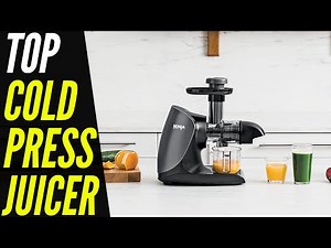 The Best Cold Press Juicer 2023 | Pick the Best!