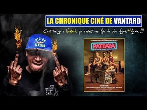 PATTAYA - LA CHRONIQUE CINÉ DE VANTARD