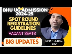 BHU UG ADM 2024||MOP UP|SPOT ROUND REGISTRATION शुरु|ख़ाली सीटें जारी|मुख्य शर्तें|BY BHU PROFESSOR