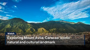 Exploring Mount Avila: Caracas' iconic natural and cultural landmark