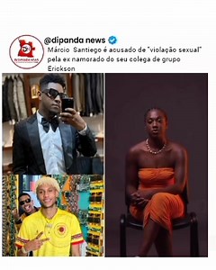 1.7K views · 52 reactions | DIÁRIO DESPORTIVO ⚽️ Márcio Santiego é acusa de " Violação Sexual" pela és namorada do seu colega de grupo Erickson | Dipanda News | Facebook