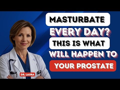 How Daily Masturbation Impacts Your Prostate Health – What Every Man Should Know | Dr. Laura