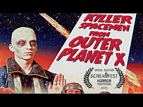 Killer Spacemen From Outer Planet X | Sci-Fi Spoof | Screamfest