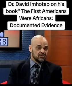 Dr. David Imhotep on his book" The First Americans Were Africans: Documented Evidence | Ancient Kushite Global Empire Media