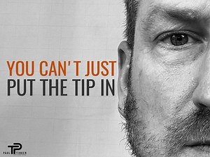 3 comments | You Cant Just Put The Tip In Once You've Started | Paul Tinker | Facebook
