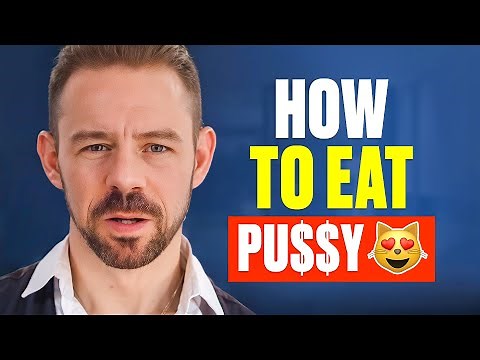 How To Eat P*ssy Properly