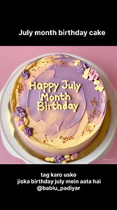 July month birthday cake #july #julybirthday #julycake #happyjulymonth #cakeartist #cake #cakedesign #gurgaonbakery #cakedecoration #humbakerywale #shortvideo | Chef Bablu Padiyar