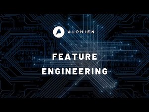 Feature Engineering in Machine Learning | Data Science | Alphien