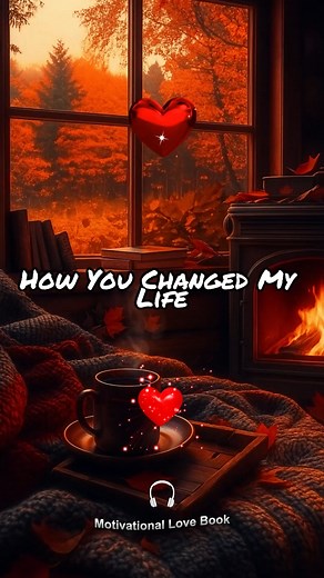 4.3K views · 183 reactions | HOW YOU CHANGED MY LIFE#relationships #Lovelifedaily #lovequotes #foreverlove #babe | Motivational Love book | Facebook