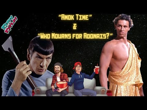 Rewatch - Star Trek TOS #16: Amok Time & Who mourns for Adonais