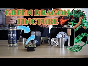 How To Make Easy Cannabis Alcohol Tincture Freezer Method aka Green Dragon Tincture