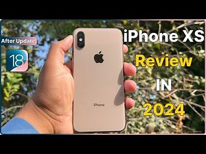 iPhone XS in 2024 - Detailed Review after update iOS 18🔥Killer Performance After Update🤯