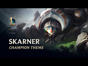 Skarner Champion Theme - League of Legends