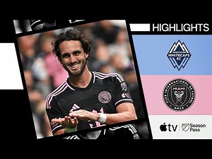 Vancouver Whitecaps FC vs. Inter Miami CF | First-Ever Encounter | Full Match Highlights