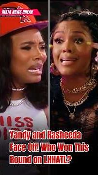 Yandy and Rasheeda FACE OFF!