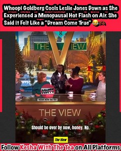 180K views · 5.3K reactions | #WhoopiGoldberg Cools #LeslieJones Down as She Experienced a Menopausal Hot Flash on Air. She Said it Felt Like a “Dream Come True” 﫶 #theview #fblifestyle #keshawiththetea | Kesha With The Tea | Facebook