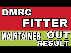 DMRC FITTER MAINTAINER RESULT OUT