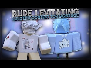 Rude & Levitating (toh montage) - #luiseditcontestpart2