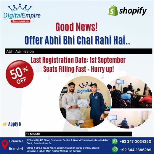 🚀 Start Your Business Now – Pakistan | UAE | USA | UK 🌍 Last Registration Date: 1st Sep 2025 “1 Month Training Lifetime Support = 100% Earning Guarantee 🚀” 📍 Karachi Branches: 📌 Saddar: Panorama Centre 1, Near Atrium Mall – 📲 92 347 0024350 📌 Gulshan: Trade Centre, Block 5, Rashid Minhas Rd – 📲 92 344 2386289 | Digital Empire University