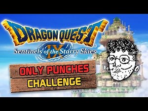 Beating Dragon Quest IX with ONLY Punches
