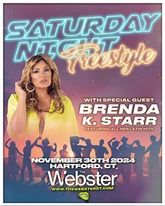 Saturday Night Freestyle returns with BRENDA K. STARR!! 🎤💃🏻 November 30th in Hartford, CT! Performing all of her Latin Freestyle hits! 🎟️ GET TICKETS! 🔗 www.TheWebsterCT.com | The Webster