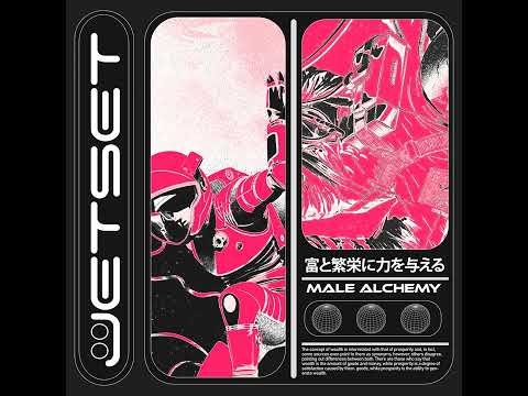 Male Alchemy : JET SET