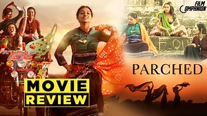 "The best thing about #Parched is that it dispels any notions you might have about rural Indian women being prudes. Rani, Lajjo and Bijli are raunchier than most women you meet at your local Starbucks. They love talking about sex. In fact Bijli is a sex worker – her sales pitch is that a night with her will bring an earthquake in your bed." Read our take on Parched directed by Leena Yadav and starring Radhika Apte, Tannishtha Chatterjee and Surveen Chawla. | Film Companion Studios