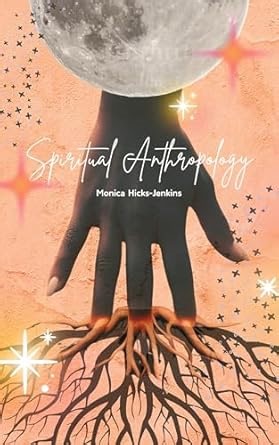 Amazon.com: Spiritual Anthropology eBook : Hicks-Jenkins, Monica: Tienda Kindle