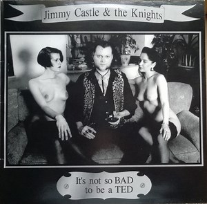 Jimmy Castle & The Knights - It's Not So BAD To Be A TED