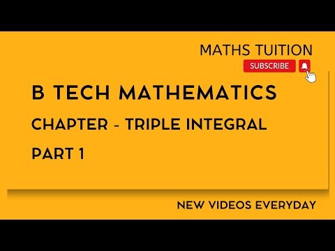 B Tech Maths | Triple integral | Part 1