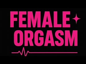 This is the female orgasm step by step