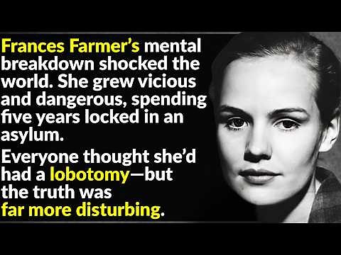 The Horrifying Truth About Frances Farmer’s Lobotomy