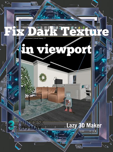Fixing Dark Texture Issues in 3ds Max