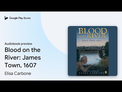 Blood on the River: James Town, 1607 by Elisa Carbone · Audiobook preview