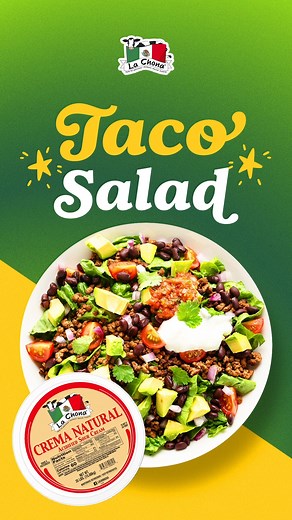 Start off your weekend with this amazing Taco Salad with La Chona Crema Natural! 👌🏼​ #LaChona | La Chona