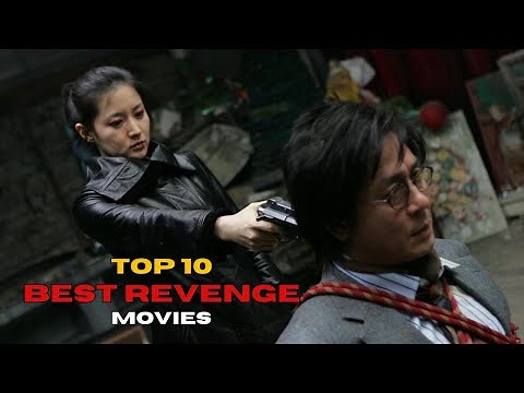 Top 10 Best Revenge Movies of All Time!