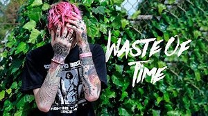 Lil Peep - Waste of time