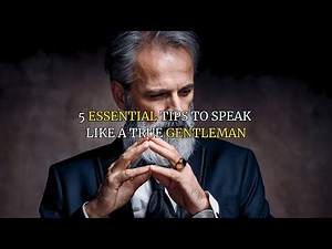 How To Speak Like A Gentleman