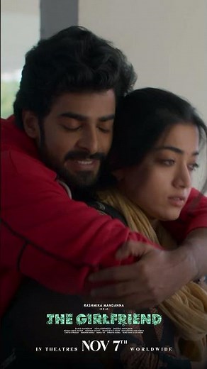 The Girlfriend - Nov 7th Release | Rashmika Mandanna | Dheekshith Shetty | Rahul Ravindran | Hesham