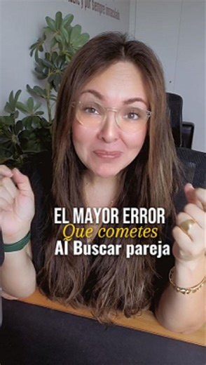 2.3K views · 42 reactions | ✨ El mayor error al buscar pareja… ✨ No...
