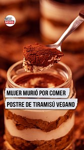 5.1K views · 156 reactions | Mujer muere por comer postre de tiramisú vegano 類 Mariana Iparrea #noticias #impactante #veganismo #vegano | Mex News | Facebook
