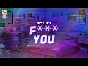 Lily Allen - F*** You // Lyrics