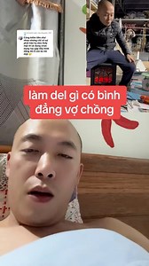 làm del gì có bình đẳng vợ chồng #vuaquat | Vua quạt