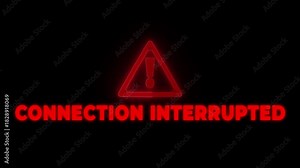 Red neon warning sign with exclamation mark and connection interrupted text on black background