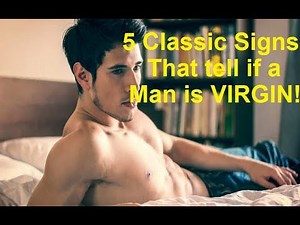 5 Classic Signs that tell if a Man is Virgin! | Mirror Image