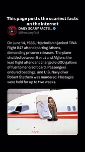 On June 14, 1985, shortly after departing Athens, TWA Flight 847 was hijacked and forced to land in Algeria for refueling. The lead flight attendant had to charge 6,000 gallons of jet fuel to her personal credit card after the Algerian airport demanded upfront payment. The flight was hijacked by H@zbollah militants. They demanded the release of 700 Shia Muslims from Israeli custody and repeatedly diverted the plane between Beirut and Algiers. Passengers and crew endured a three-day ordeal, with 