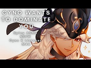 Cyno Wants To Dominate You [Spicy] [ASMR] [Cyno X Listener] [M4A]