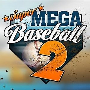Super Mega Baseball 2